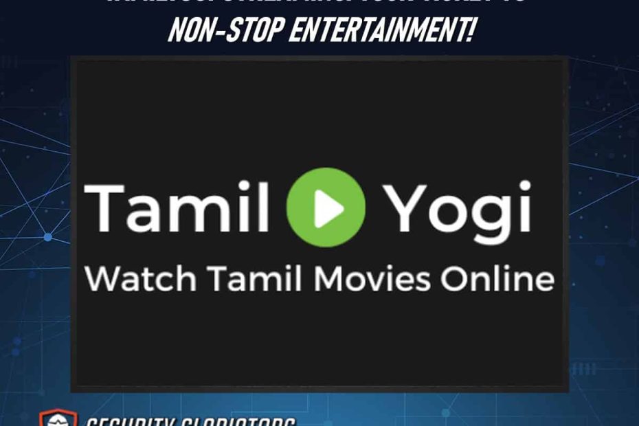 TamilYogi 스트리밍: 논스톱 엔터테인먼트 티켓!, 시보드 블로그